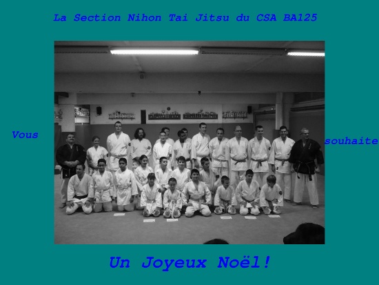 joyeux Noël 2011 avec la section Nihon Tai Jitsu du CSA BA125